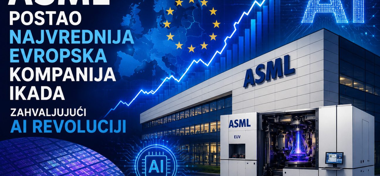 ASML postao najvrednija evropska kompanija ikada zahvaljujući AI revoluciji, prikaz EUV mašine za proizvodnju čipova, rasta tržišne vrednosti i razvoja veštačke inteligencije.