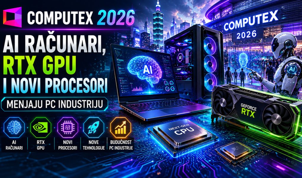 Computex 2026 sajam tehnologije prikazuje AI računare, RTX grafičke kartice i nove procesore koji donose velike promene u PC industriji.
