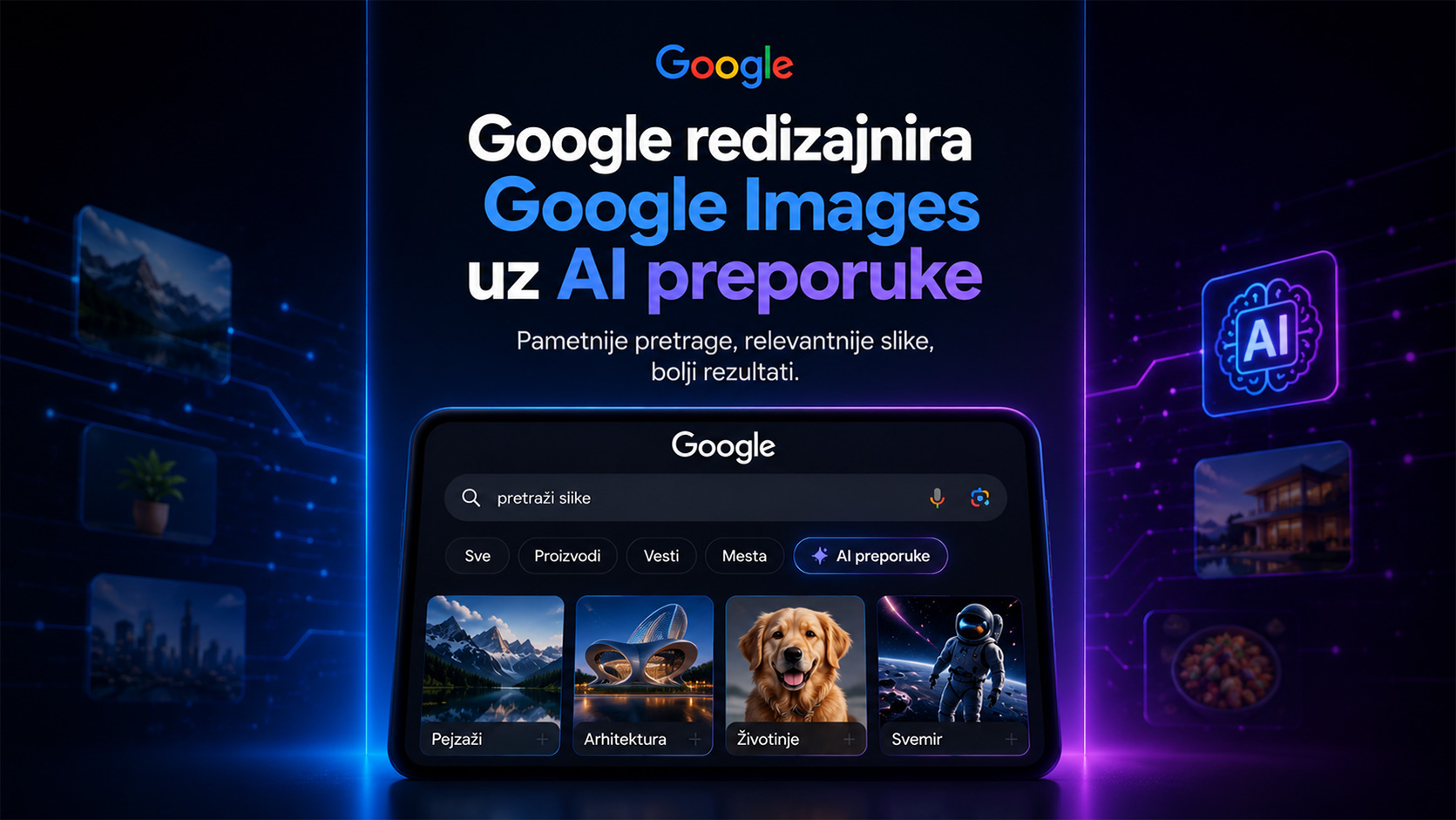 Baner koji prikazuje redizajnirani Google Images interfejs sa AI preporukama, futurističkim korisničkim okruženjem i naglaskom na pametniju pretragu slika uz veštačku inteligenciju.