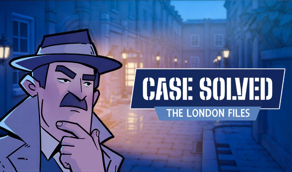 Case Solved The London Files